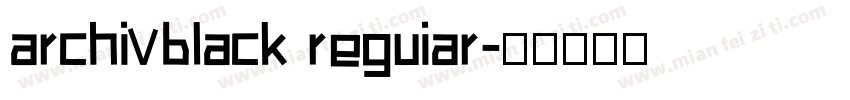 archivblack reguiar字体转换